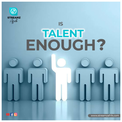 Is Talent Enough?