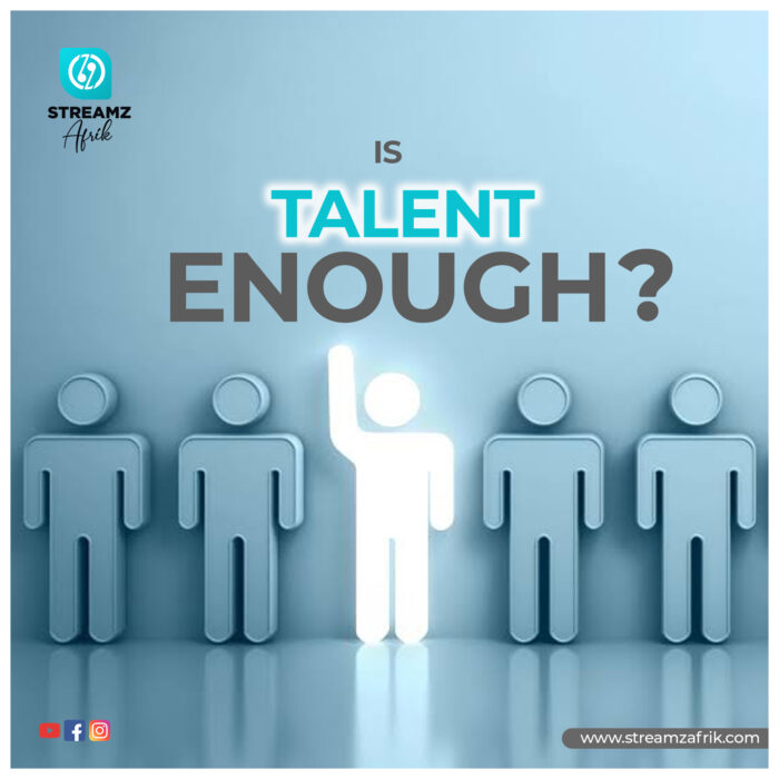 Is Talent Enough?